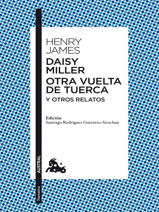 Title details for Daisy Miller / Otra vuelta de tuerca / Otros relatos by Henry James - Available